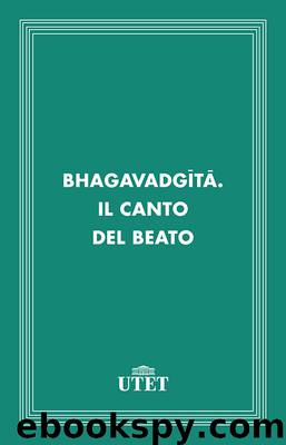 Bhagavadgita. Il canto del beato by Aa. Vv