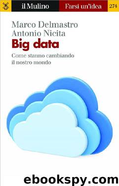 Big data by Marco Delmastro & Antonio Nicita