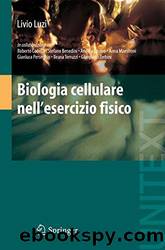 Biologia cellulare nell'esercizio fisico by Livio Luzi