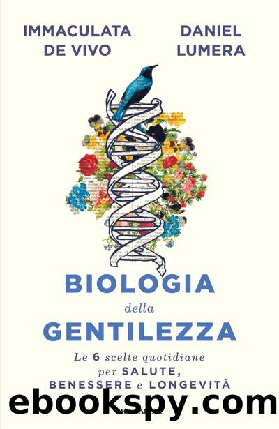 Biologia della gentilezza by Immaculata De Vivo & Daniel Lumera