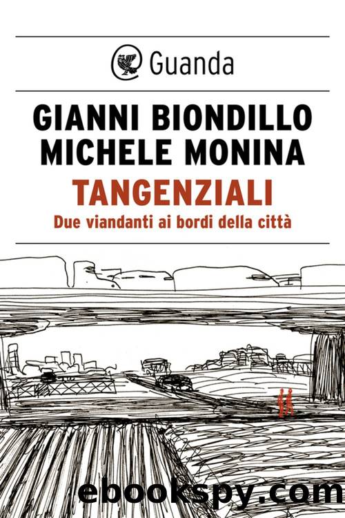 Biondillo Gianni - Monina Michele - 2010 - Tangenziali by Biondillo Gianni - Monina Michele