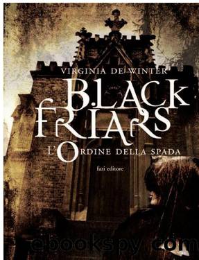 Black Friars. L'ordine della spada v.01. by Virginia de Winter