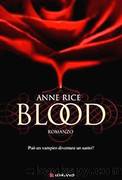 Blood: romanzo by Anne Rice