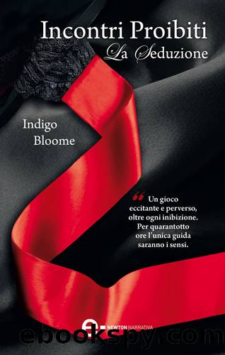 Bloome Indigo - 2012 - Incontri proibiti - La seduzione by Bloome Indigo
