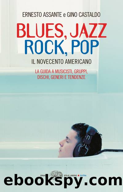 Blues, Jazz, Rock, Pop by Gino Castaldo & Ernesto Assante