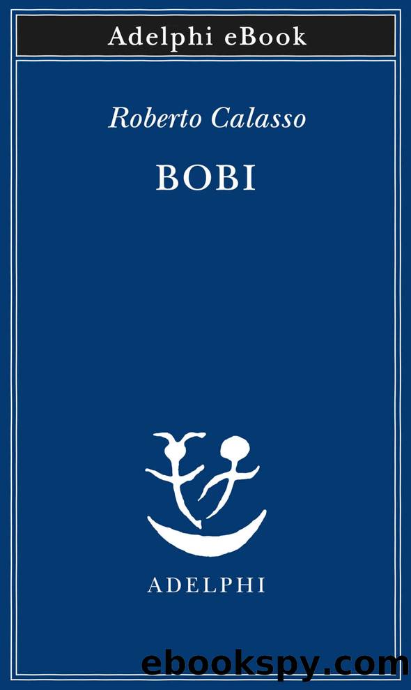 Bobi (Italian Edition) by Roberto Calasso