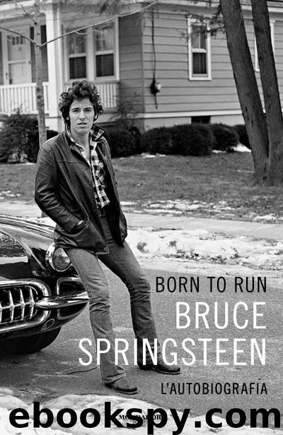 Born to Run: L'autobiografia by Bruce Springsteen