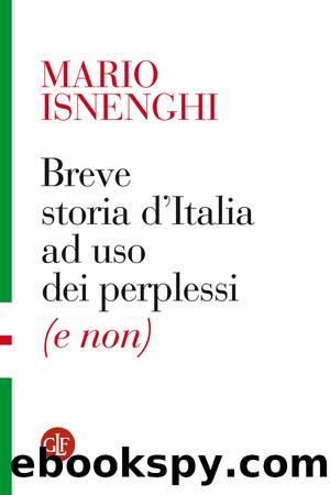 Breve storia d'Italia ad uso dei perplessi (e non) by Mario Isnenghi