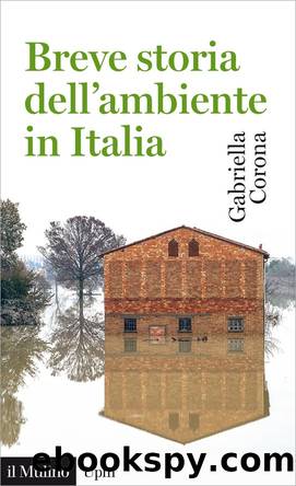 Breve storia dell'ambiente in Italia by Gabriella Corona