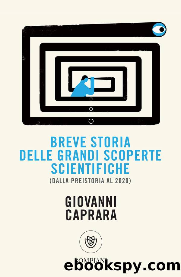 Breve storia delle grandi scoperte scientifiche by Giovanni Caprara