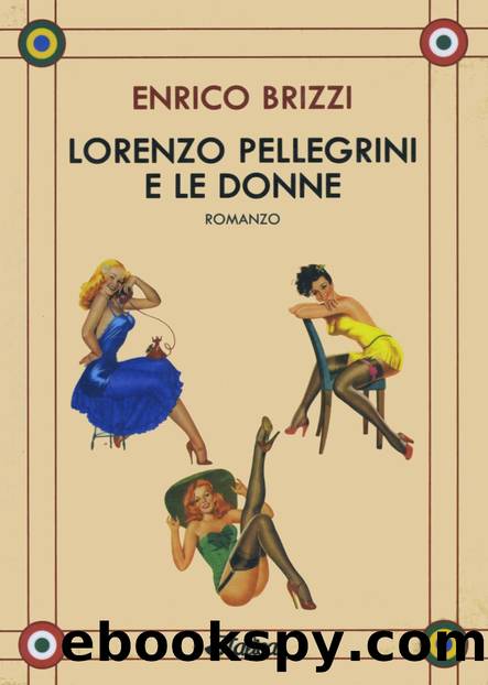 Brizzi Enrico - 2012 - Lorenzo Pellegrini e le donne by Brizzi Enrico