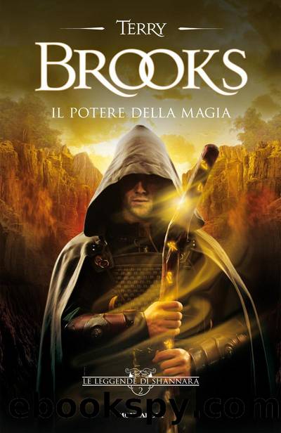 Brooks Terry - Le leggende di Shannara - 2012 - Il potere della magia by Brooks Terry