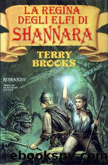 Brooks Terry - Shannara gli Eredi 03 - 1992 - La.Regina.Degli.Elfi.Di.Shannara by Brooks Terry
