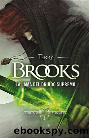 Brooks Terry - Shannara i Difensori 01 - 2015 - La lama del druido supremo by Brooks Terry