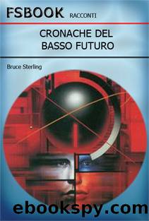 Bruce Sterling by Cronache del basso futuro