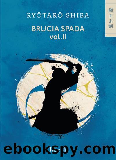 Brucia spada Vol. II by Ryotaro Shiba