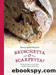 Bruschetta o scarpetta? by Enrica Della Martira