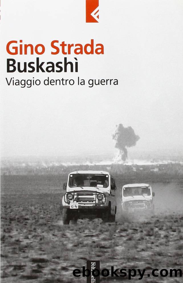 Buskashi: Viaggio Dentro La Guerra by Gino Strada (2002, Book): Viaggio Dentro La Guerra by Gino Strada