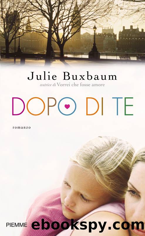Buxbaum Julie - 2010 - Dopo Di Te by Buxbaum Julie