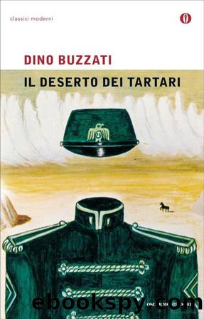 Buzzati Dino - 1940 - Il deserto dei Tartari by Buzzati Dino