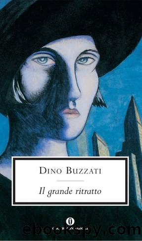 Buzzati Dino - 1960 - Il grande ritratto by Buzzati Dino
