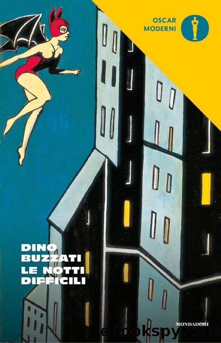 Buzzati Dino - 1971 - Le notti difficili by Buzzati Dino