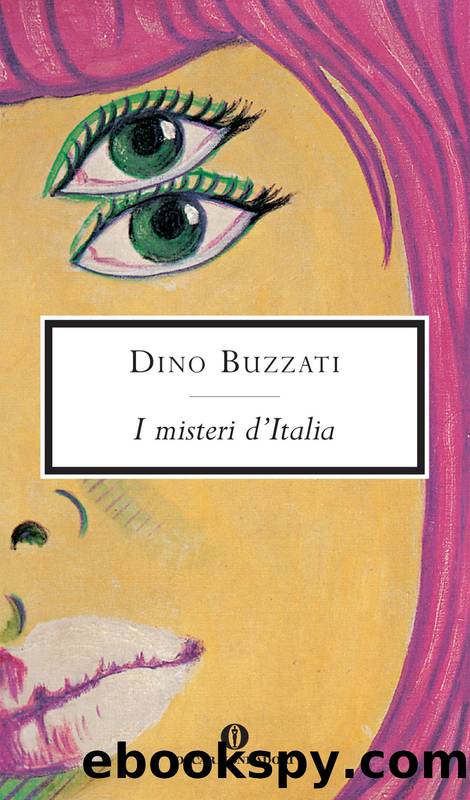 Buzzati Dino - 1978 - I misteri d'Italia by Buzzati Dino