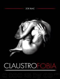 CLAUSTROFOBIA by ZOE BLAC