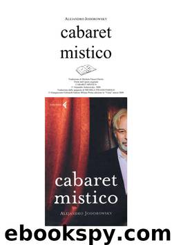 Cabaret Mistico by Alejandro Jodorowsky