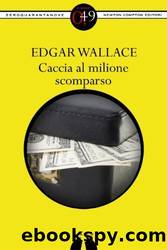Caccia al milione scomparso by Edgar Wallace