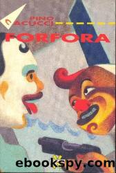 Cacucci Pino - 1993 - Forfora e altri racconti by Cacucci Pino
