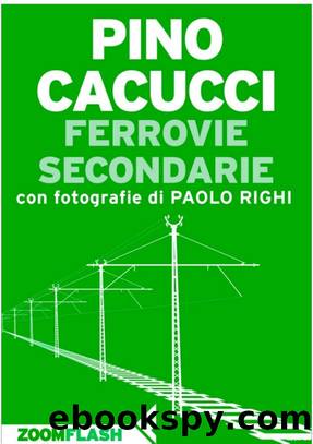 Cacucci Pino - 2014 - Ferrovie secondarie by Cacucci Pino