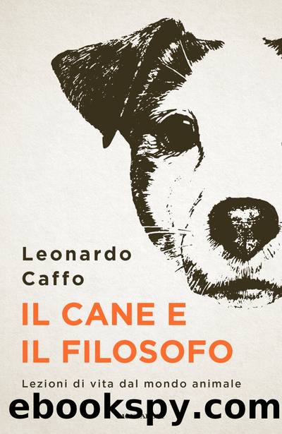 Caffo Leonardo - 2020 - Il cane e il filosofo by Caffo Leonardo