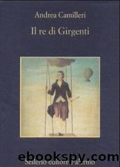 Camilleri Andrea - 2001 - Il Re Di Girgenti by Camilleri Andrea