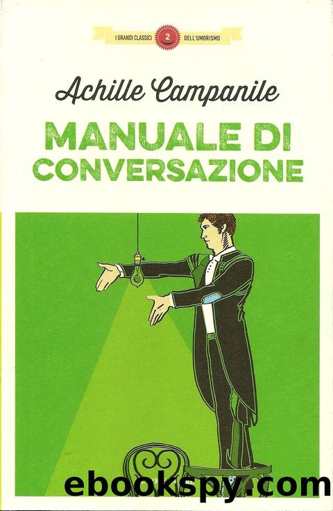 Campanile Achille - 1973 - Manuale DI Conversazione by Campanile Achille