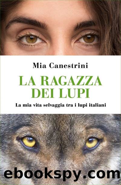 Canestrini Mia - 2019 - La ragazza dei lupi by Canestrini Mia
