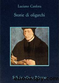 Canfora Luciano - 1983 - Storie di oligarchi by Canfora Luciano