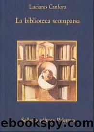 Canfora Luciano - 1986 - La biblioteca scomparsa by Canfora Luciano