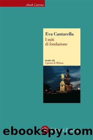 Cantarella Eva - I miti di fondazione by Cantarella Eva