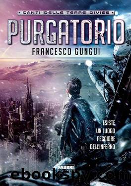 Canti delle Terre Divise 02 - Purgatorio by Francesco Gungui