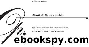 Canti di Castelvecchio by Giovanni Pascoli