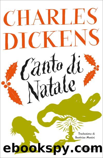 Canto di Natale trad. B Masini by Charles Dickens