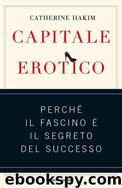 Capitale erotico by Catherine Hakim