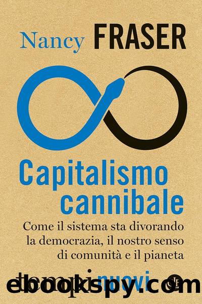 Capitalismo cannibale by Nancy Fraser