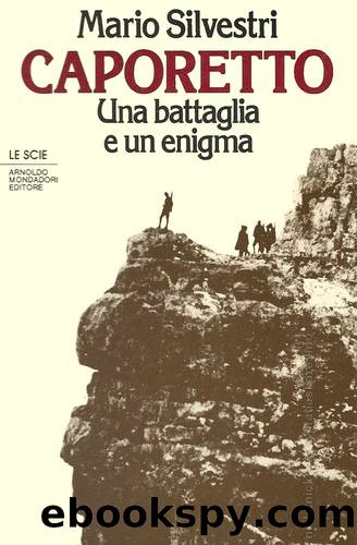 Caporetto. Una battaglia e un enigma (1984) by Mario Silvestri