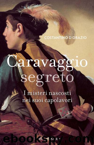Caravaggio segreto by Costantino D'Orazio