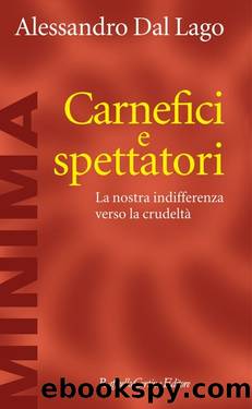 Carnefici e spettatori by Alessandro Dal Lago