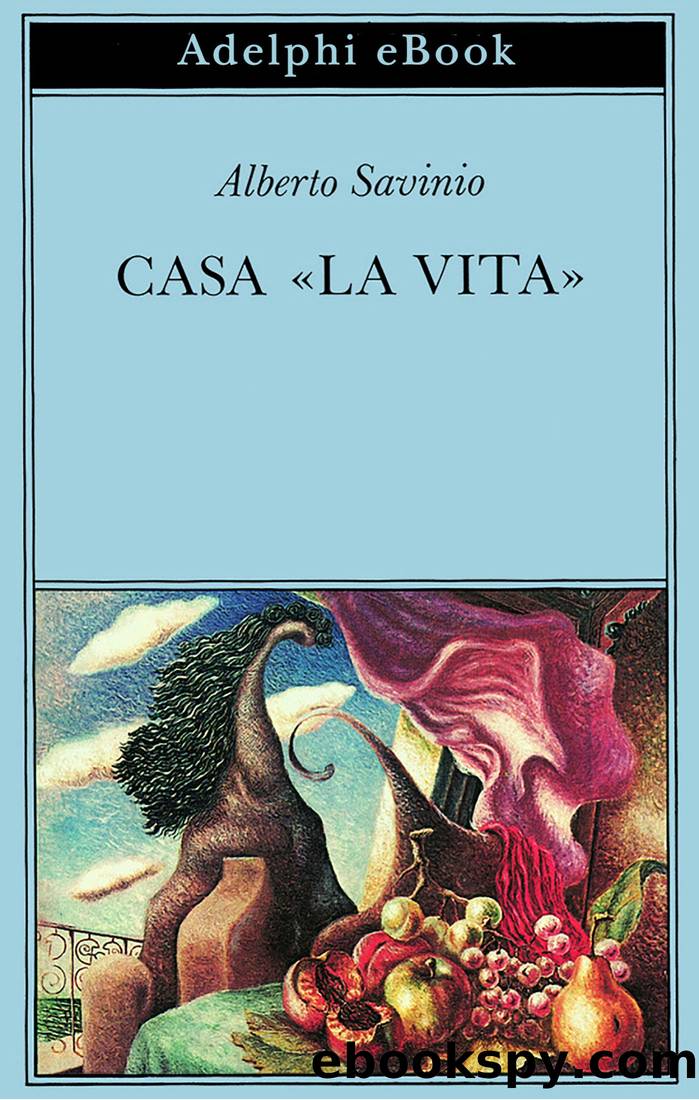Casa Â«la VitaÂ» by Alberto Savinio