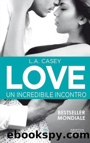 Casey L. A. - Love 02 - 2014 - Un incredibile incontro by Casey L. A