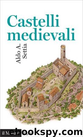 Castelli medievali by Aldo A. Settia